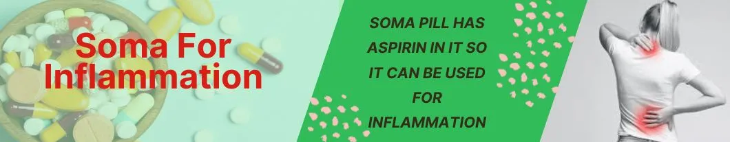 Soma for inflammation pain