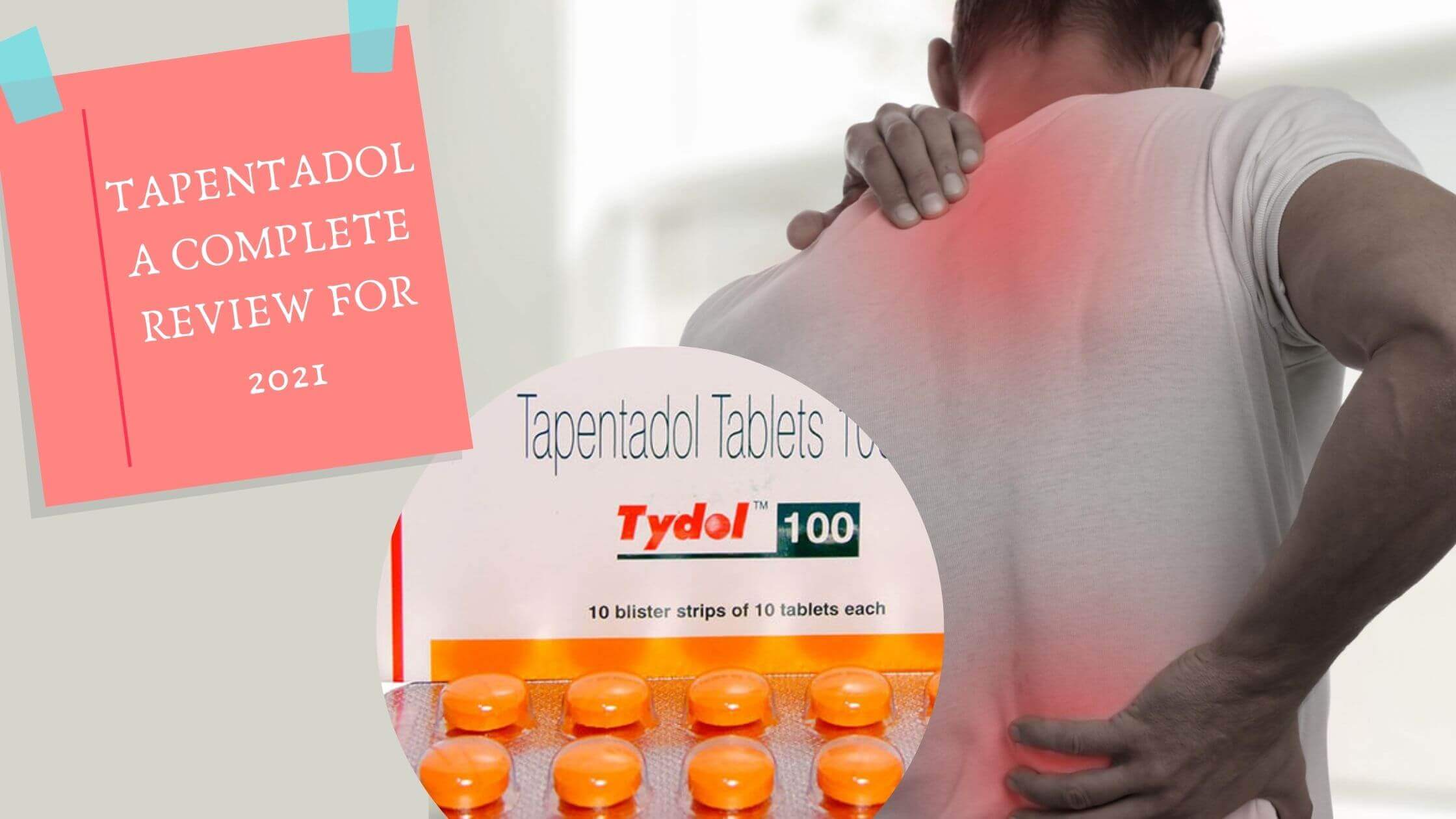 Tapentadol: A complete review for 2021