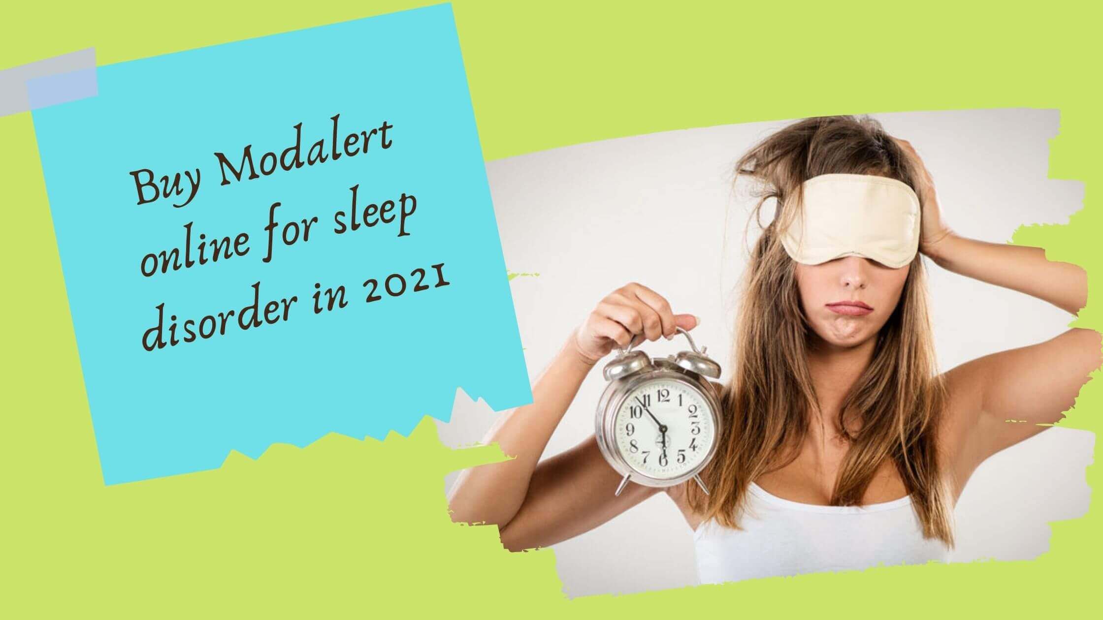 Buy Modalert online for sleep disorder in 2021