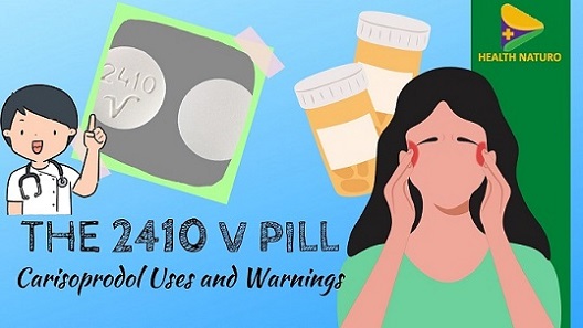 The 2410 V pill - Carisoprodol Uses and warnings