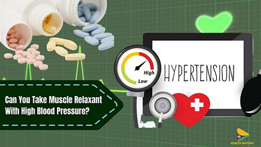 Can You Take Muscle Relaxant With High Blood Pressure?