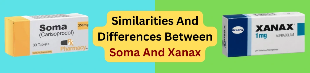 similarities-and-differences-between-soma-and-xanax.webp