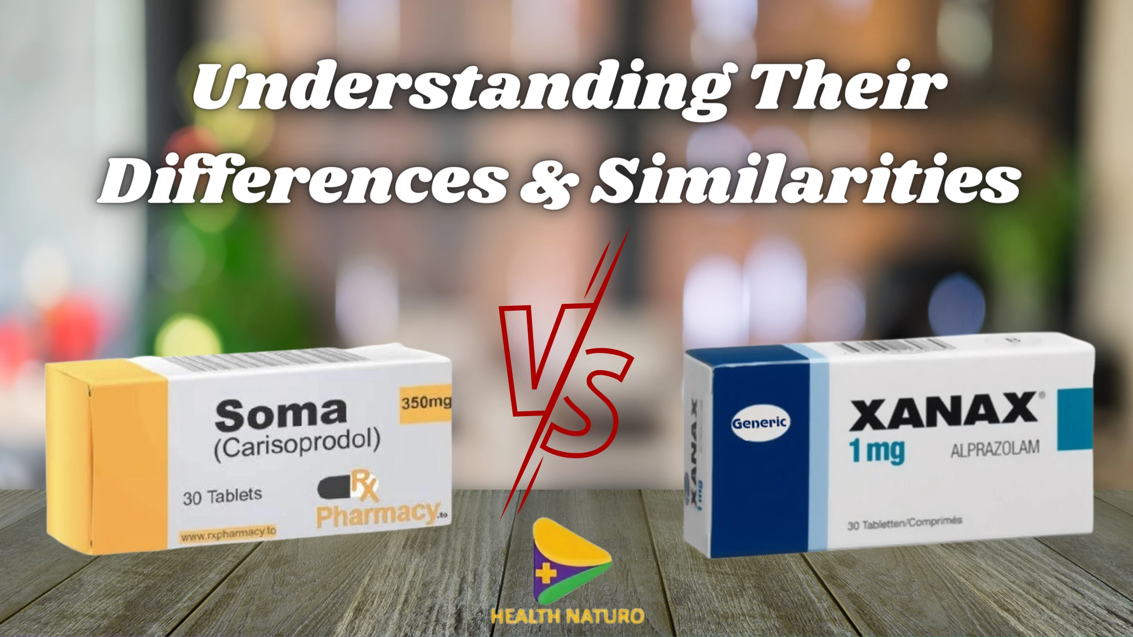 Soma Vs Xanax- Understanding Their Differences & Similarities