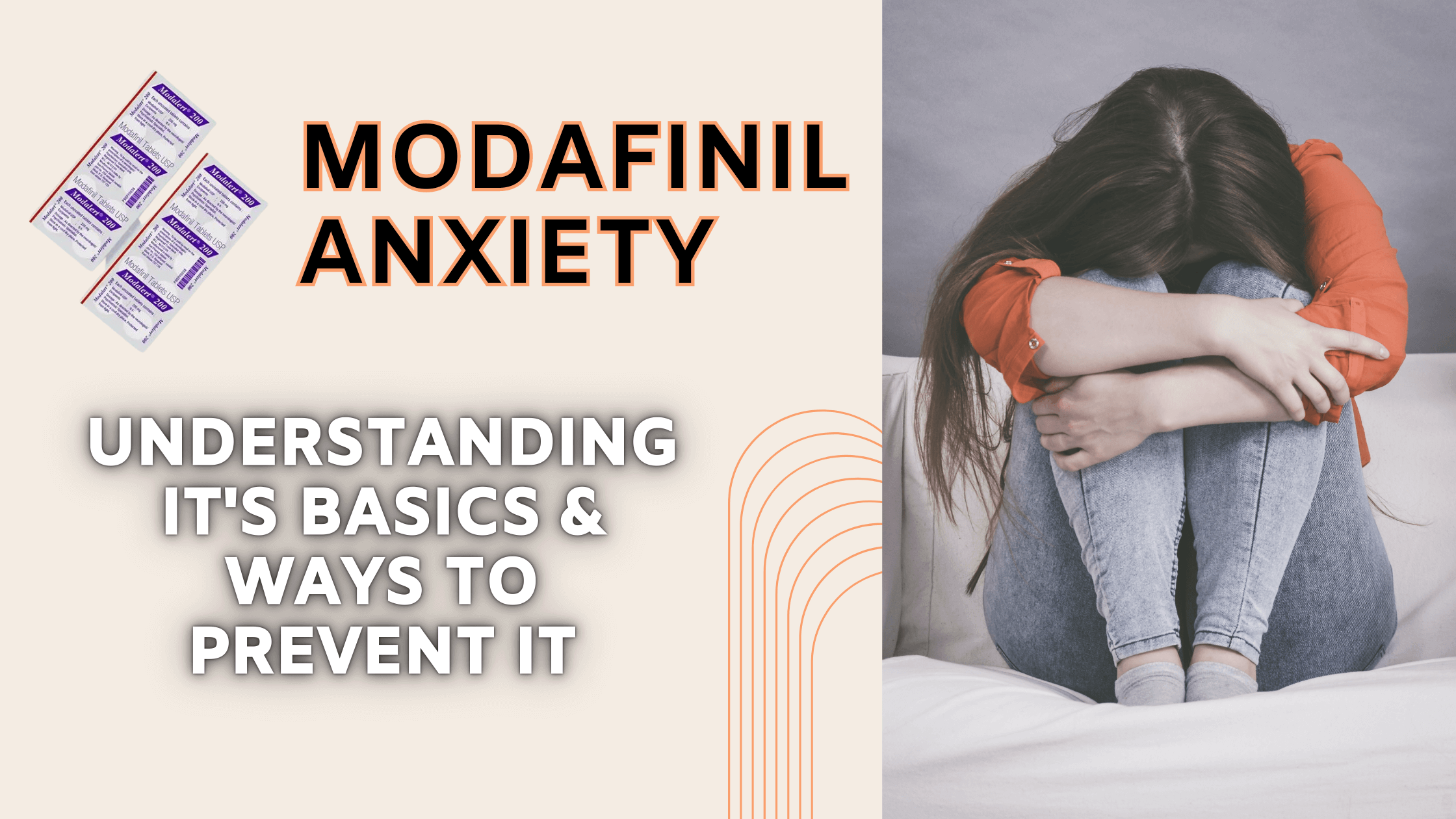 Modafinil Anxiety- Understanding Its Basics & Ways To Prevent It