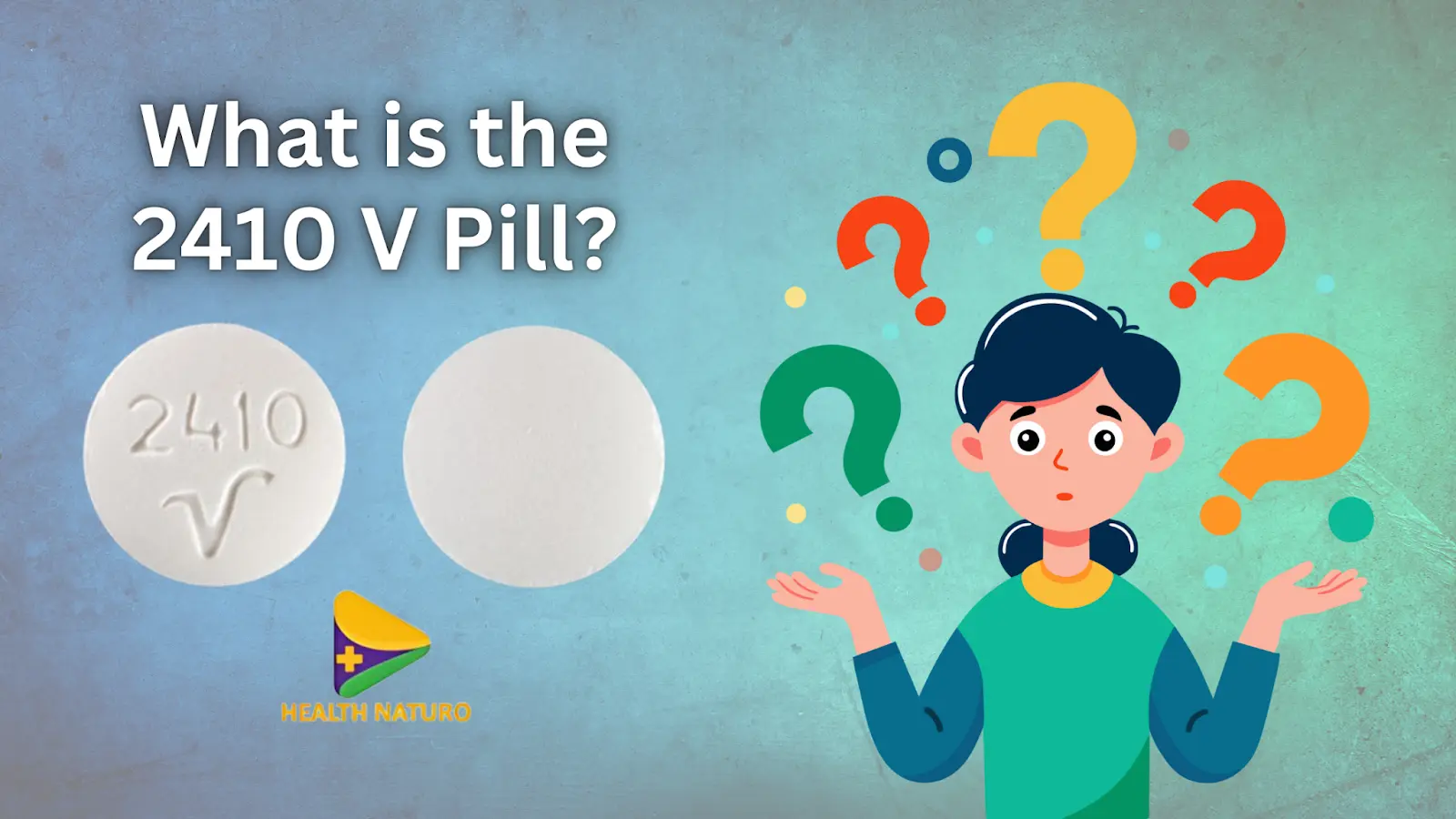 What is the 2410 V Pill?