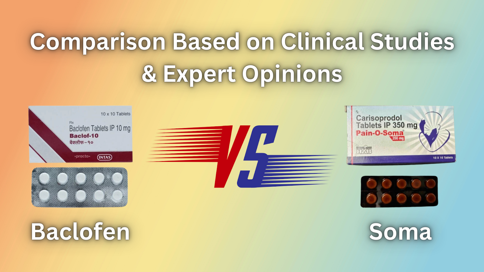 Baclofen Vs Soma: Comparison Based on Clinical Studies & Expert Opinions