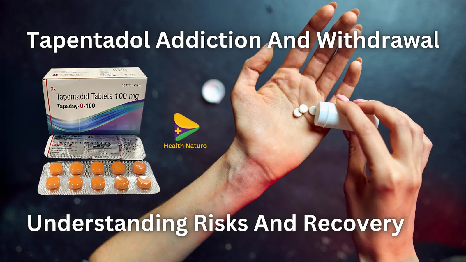 Tapentadol Addiction And Withdrawal: Understanding Risks And Recovery