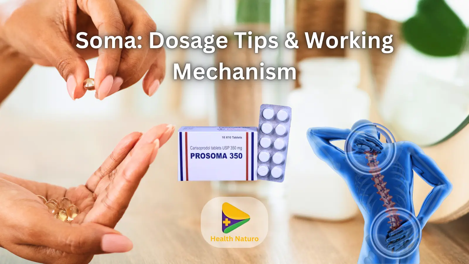 Soma: Dosage Tips & Working Mechanism