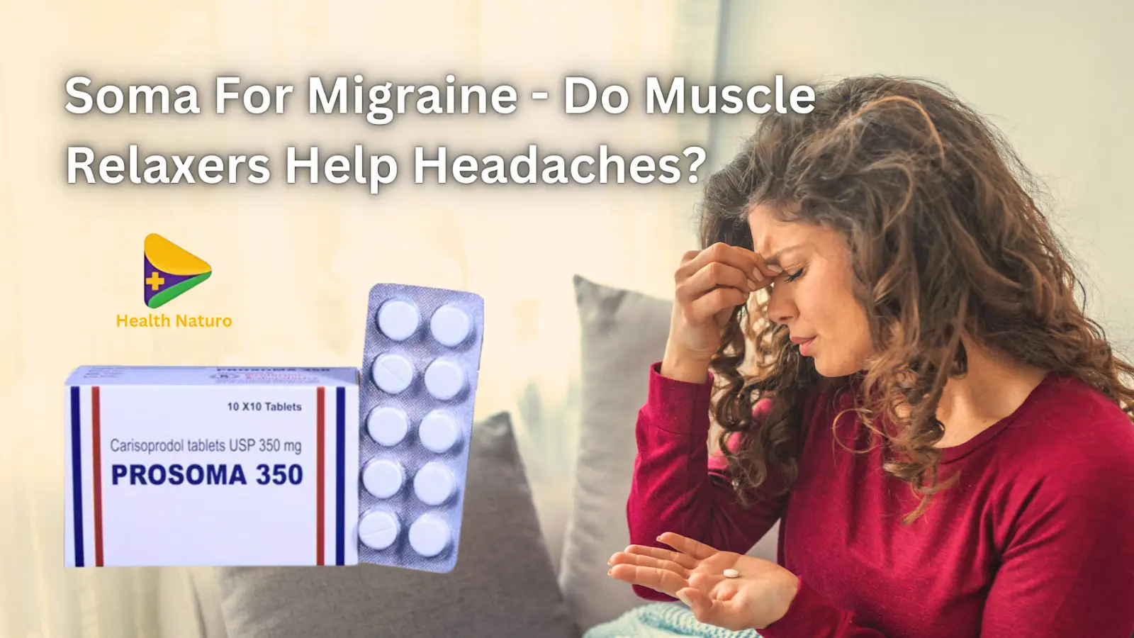 Soma For Migraine- Do Muscle Relaxers Help Headaches?