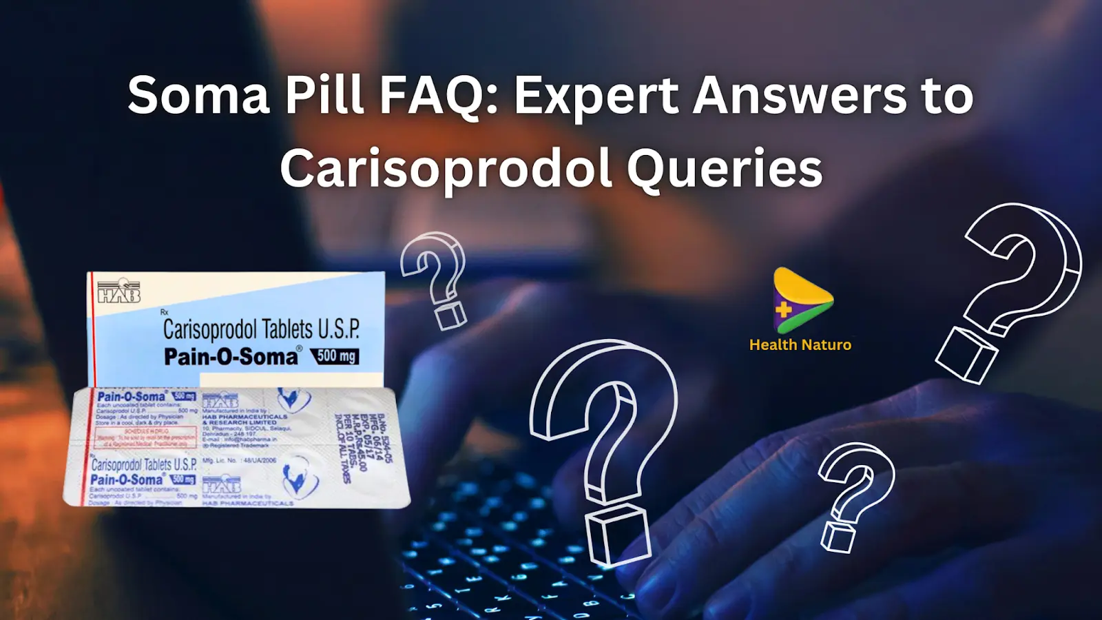 Soma Pill FAQ: Expert Answers to Carisoprodol Queries