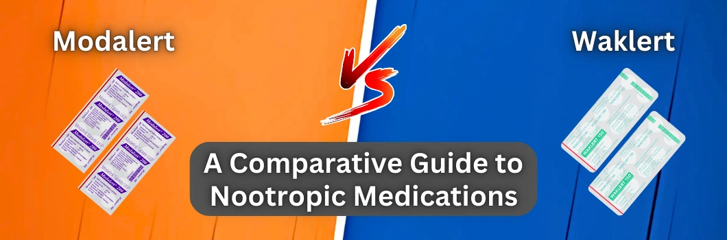 Modalert vs. Waklert: A Comparative Guide to Nootropic Medications