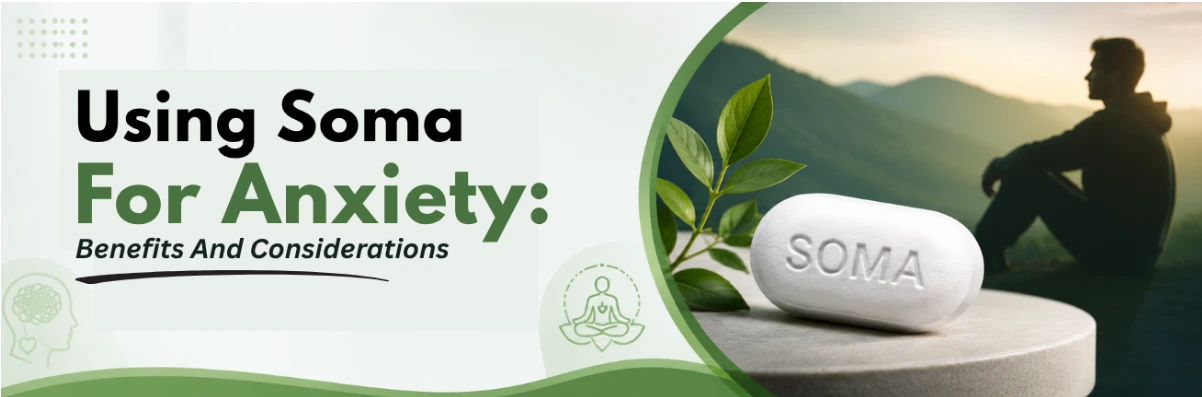 Soma for anxiety